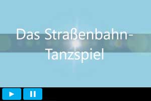 Natalie - Kindertanz - 7. Woche - Mo. 15:30 und 16:30 Uhr - Straßenbahn